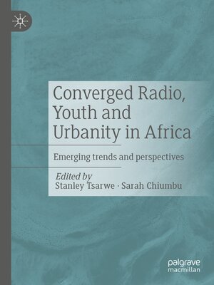 cover image of Converged Radio, Youth and Urbanity in Africa